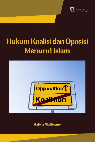 Hukum Koalisi dan Oposisi Menurut Islam